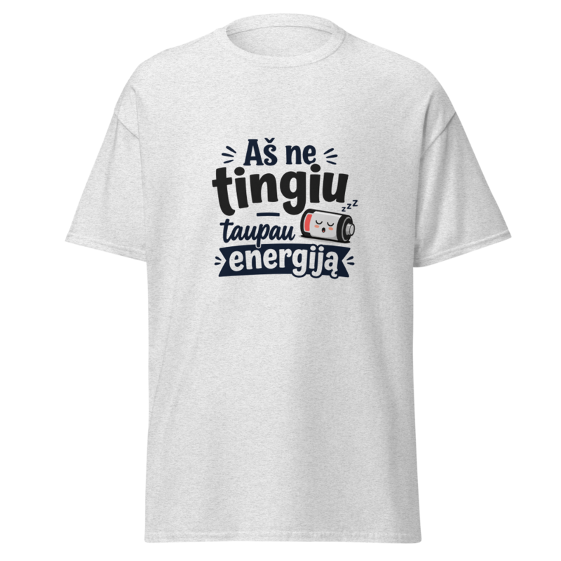 Aš ne tingiu, taupau energiją – Marškinėliai