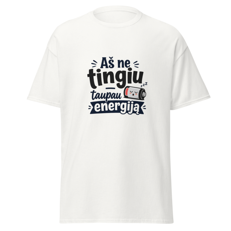 Aš ne tingiu, taupau energiją – Marškinėliai – White