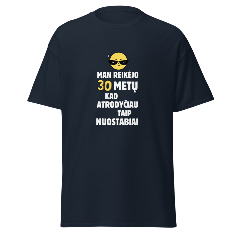 Man reikėjo 30 metų (tamsūs) – Marškinėliai – Navy