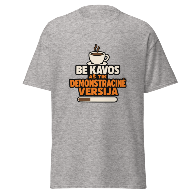 Be kavos aš tik demonstracinė versija – Marškinėliai – Sport Grey