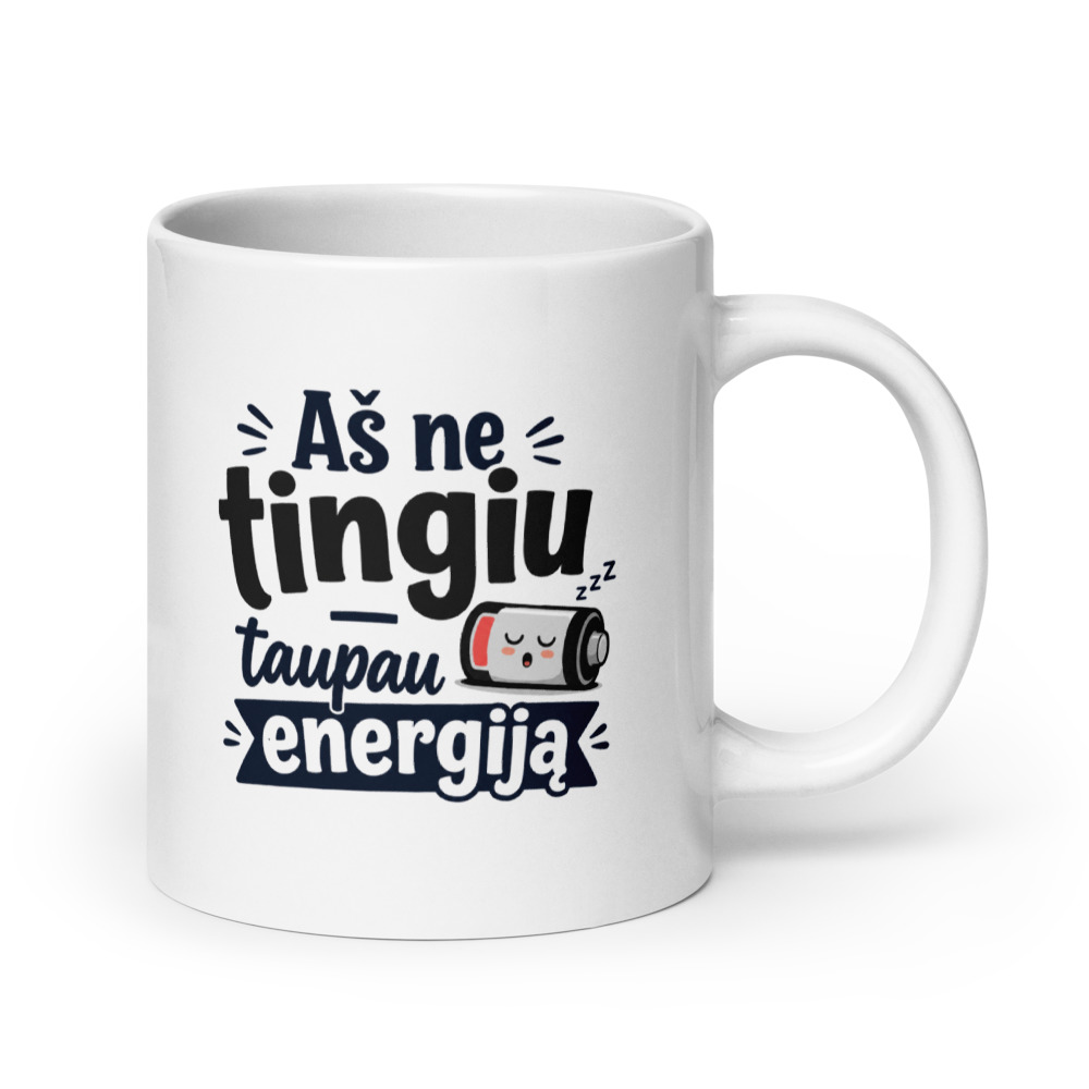 Aš ne tingiu, taupau energiją – Puodelis
