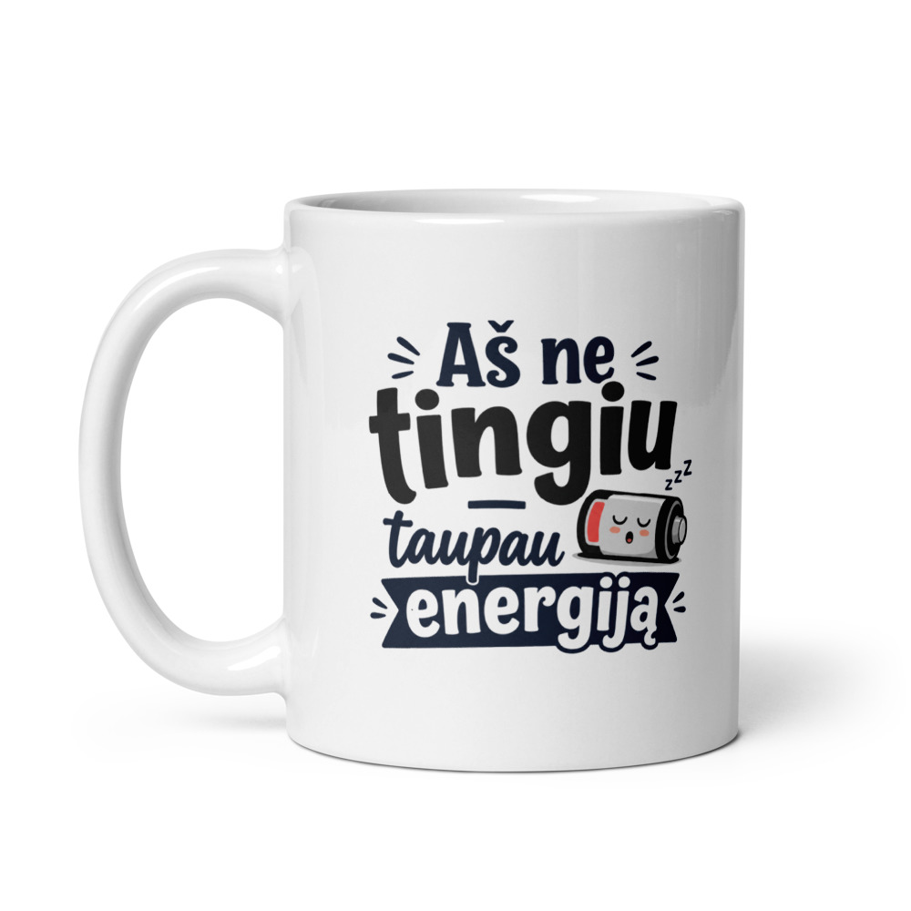Aš ne tingiu, taupau energiją – Puodelis