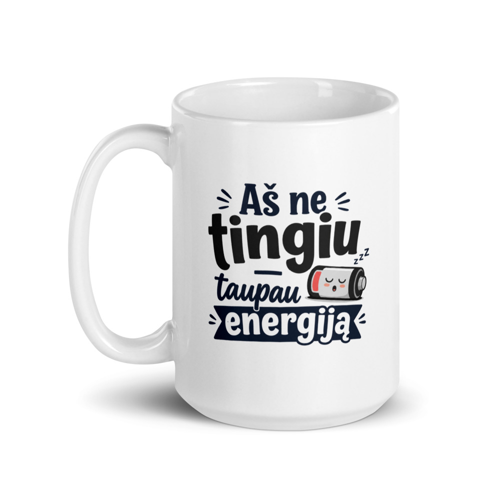 Aš ne tingiu, taupau energiją – Puodelis