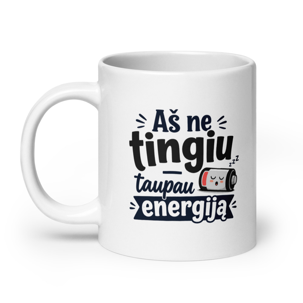 Aš ne tingiu, taupau energiją – Puodelis