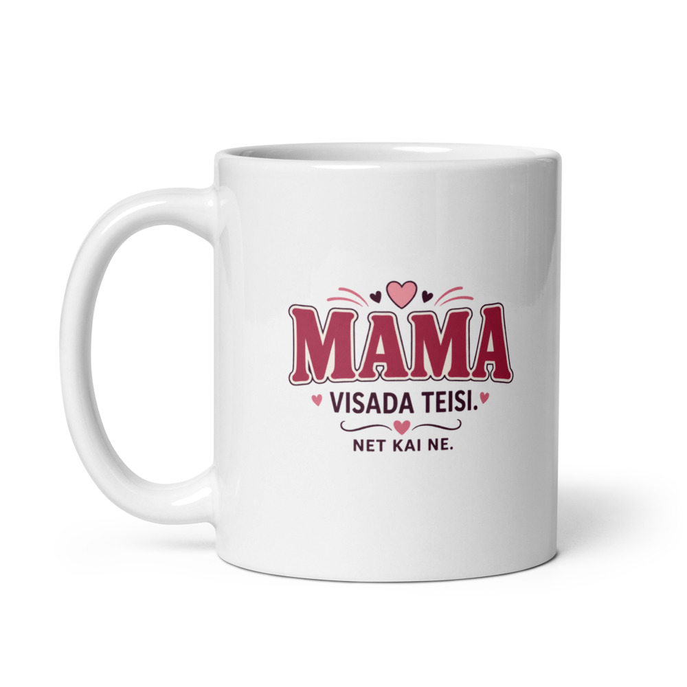 Mama visada teisi (net kai ne) – Puodelis
