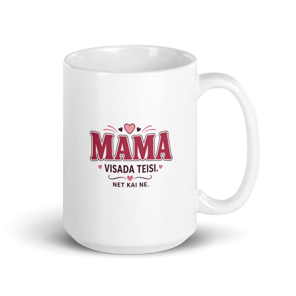Mama visada teisi (net kai ne) – Puodelis
