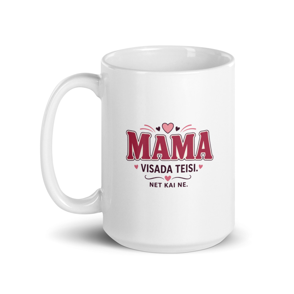 Mama visada teisi (net kai ne) – Puodelis