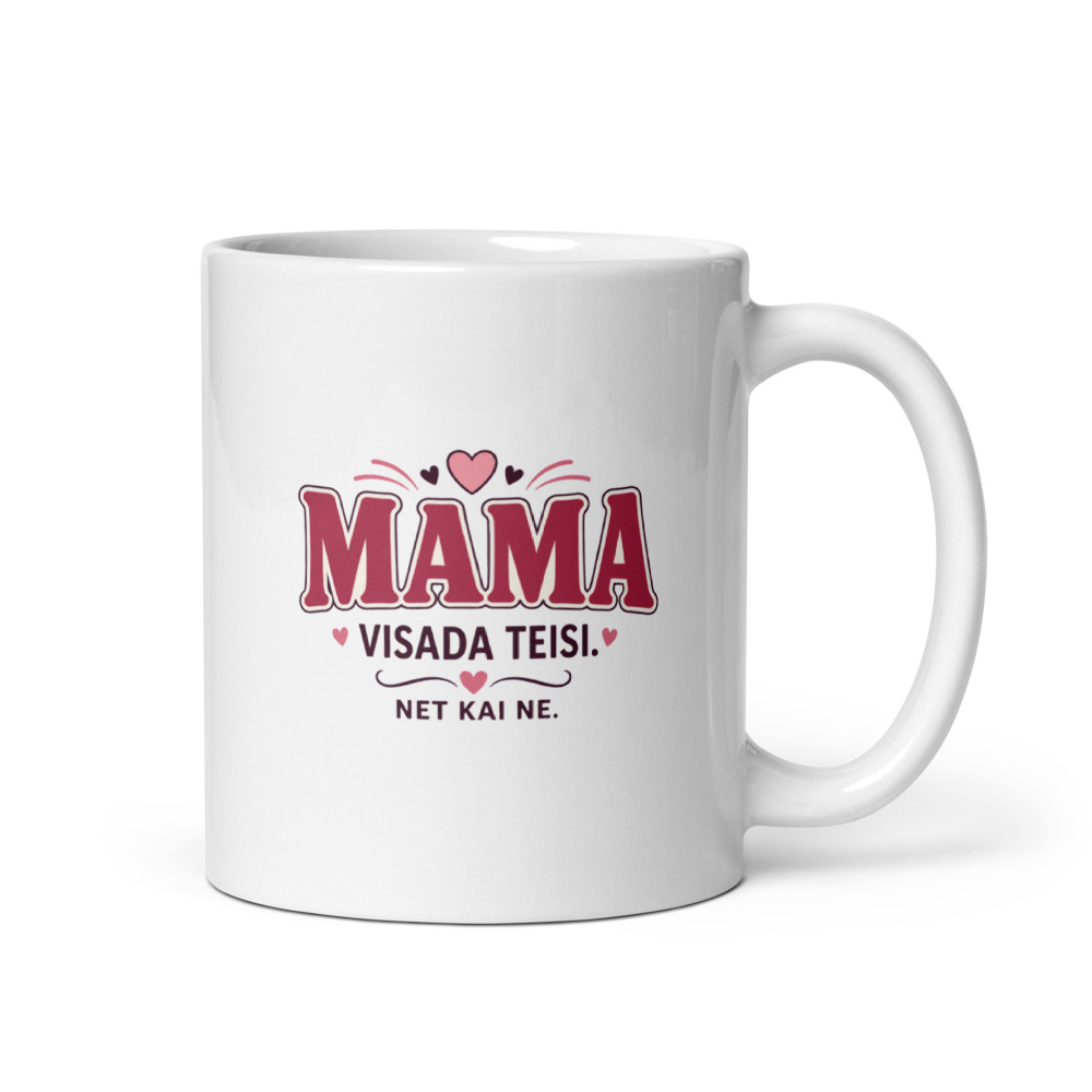 Mama visada teisi (net kai ne) – Puodelis