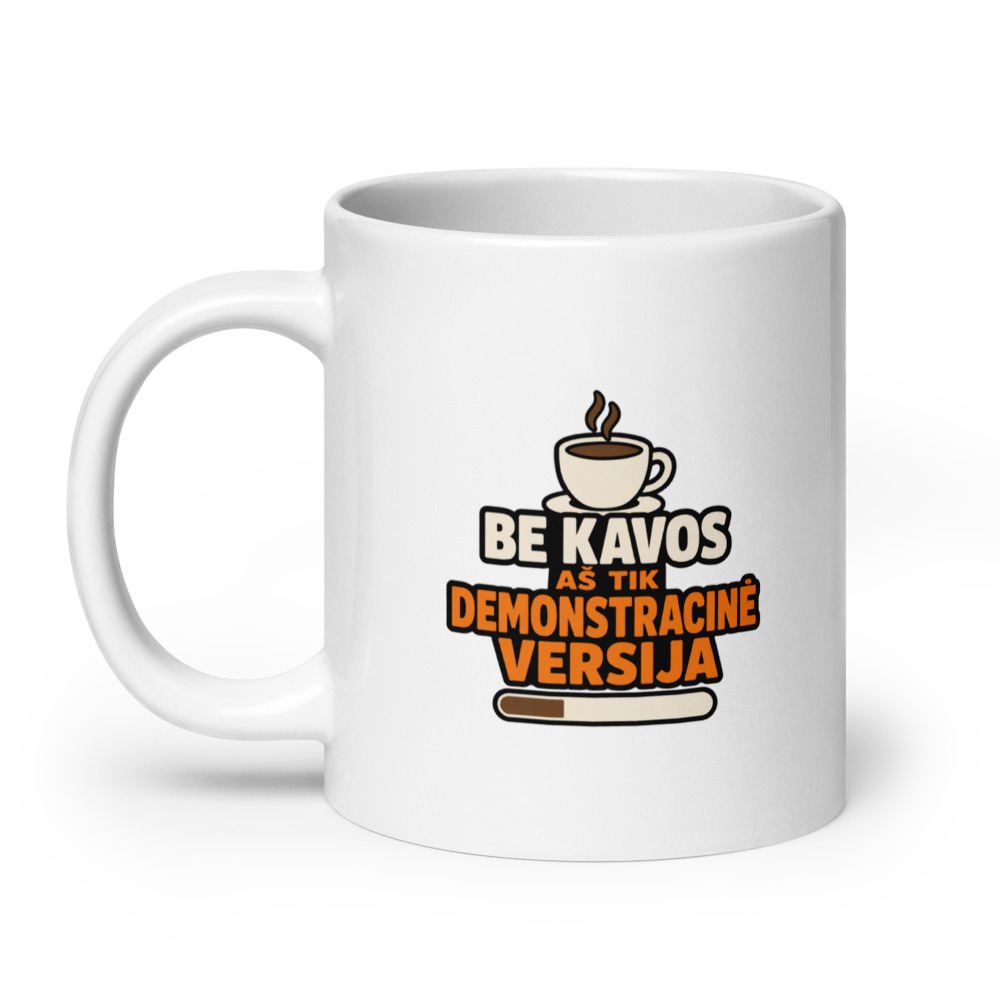 Be kavos aš tik demonstracinė versija – Puodelis
